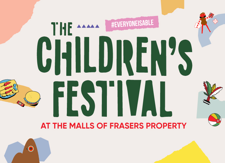 Celebrate The Children’s Festival across the Malls of Frasers Property!